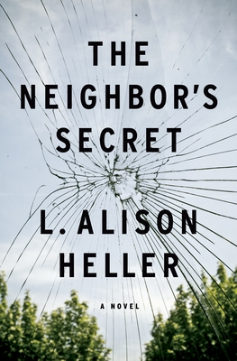 NEIGHBOR'S SECRET: A NOVEL - BOOK CLUB EDITION