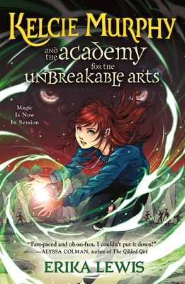 Kelcie Murphy and the Academy for the Unbreakable Arts (The Academy for the Unbreakable Arts, 1)