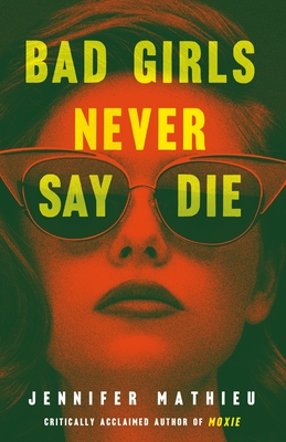 Image for Bad Girls Never Say Die Bad Girls Never Say Die