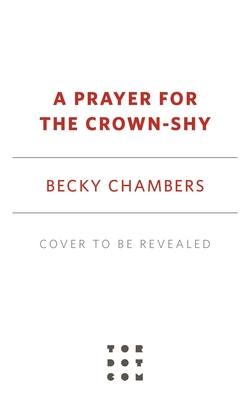 Image for A Prayer for the Crown-Shy: A Monk and Robot Book (Monk & Robot, 2)