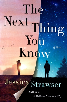 The Next Thing You Know: A Novel