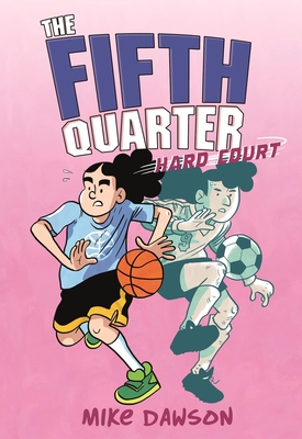 The Fifth Quarter: Hard Court