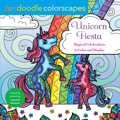 Image for Zendoodle Colorscapes: Unicorn Fiesta: Magical Celebrations Color and Display Zendoodle Colorscapes: Unicorn Fiesta: Magical Celebrations Color and Display