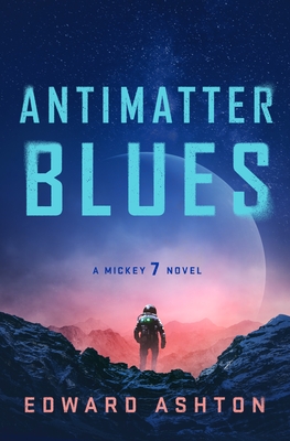 Image for ANTIMATTER BLUES (MICKEY7, NO 2)