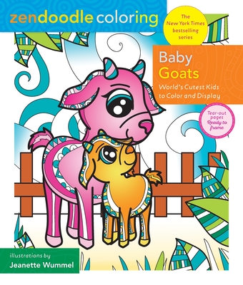Image for Zendoodle Coloring: Baby Goats: World's Cutest Kids to Color & Display Zendoodle Coloring: Baby Goats: World's Cutest Kids to Color & Display