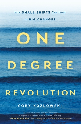 One Degree Revolution: How Small Shifts Lead To Big Changes