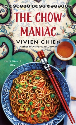 Chow Maniac: A Noodle Shop Mystery