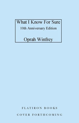 WHAT I KNOW FOR SURE