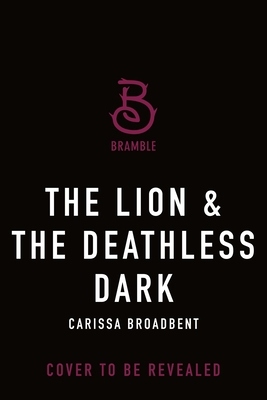 Lion & the Deathless Dark: The Bloodborn Duet, Book One