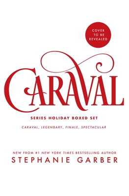 Caraval Holiday Collection: Caraval, Legendary, Finale, Spectacular