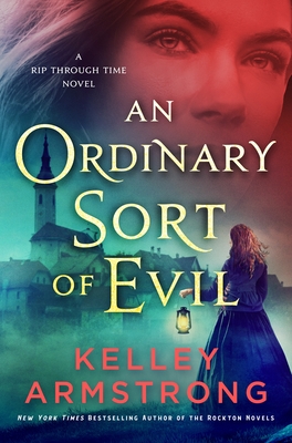 Ordinary Sort of Evil: A Rip Through Time Novel