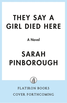 They Say a Girl Died Here