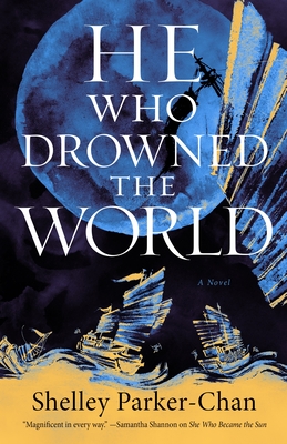 He Who Drowned the World: A Novel (The Radiant Emperor Duology, 2)