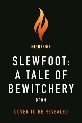 Slewfoot: A Tale of Bewitchery