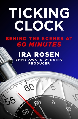 Ticking Clock: Behind the Scenes at 60 Minutes