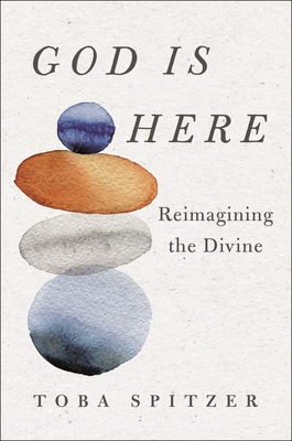 God is Here: Reimagining the Divine
