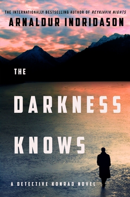 The Darkness Knows: A Novel