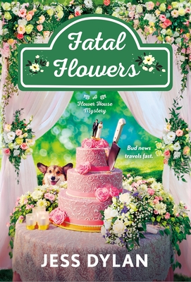 Fatal Flowers: A Flower House Mystery (Flower House series, 3)