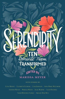 Image for Serendipity: Ten Romantic Tropes, Transformed Serendipity: Ten Romantic Tropes, Transformed