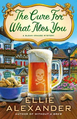 The Cure For What Ales You: A Sloan Krause Mystery