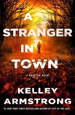 A Stranger in Town: A Rockton Novel (Casey Duncan Novels, 6)