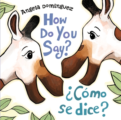 How Do You Say / Cmo Se Dice (Spanish bilingual) (Spanish Edition)