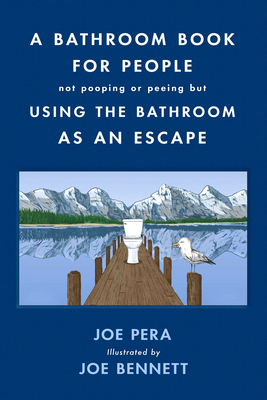 Bathroom Book for People Not Pooping or Peeing But Using the Bathroom as an Escape