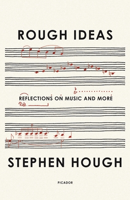 Rough Ideas: Reflections on Music and More