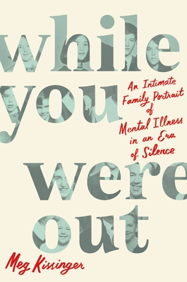 While You Were Out: An Intimate Family Portrait Of