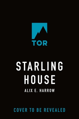 Starling House: A Reese's Book Club Pick