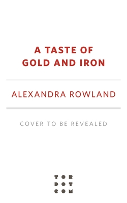 Taste of Gold and Iron