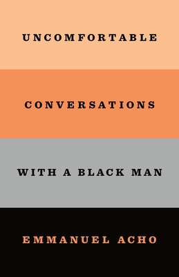 Image for Uncomfortable Conversations with a Black Man
