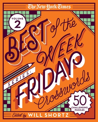 Image for The New York Times Best of the Week Series 2: Friday Crosswords: 50 Challenging Puzzles (The New York Times Best of the Week Crosswords Series 2)