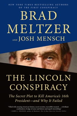 Lincoln Conspiracy: The Secret Plot to Kill America's 16th President--And Why It Failed
