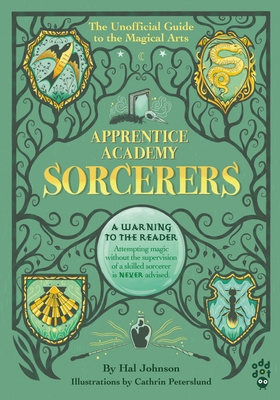 Apprentice Academy: Sorcerers: The Unofficial Guide to the Magical Arts