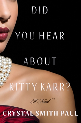 Did You Hear About Kitty Karr: A Novel