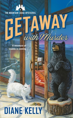 Getaway With Murder: The Mountain Lodge Mysteries