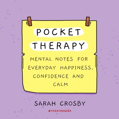 Pocket Therapy: Mental Notes for Everyday Happiness, Confidence, and Calm