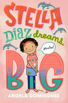 Image for Stella Daz Dreams Big (Stella Diaz, 3) Stella Daz Dreams Big (Stella Diaz, 3)