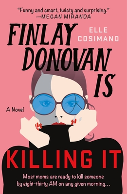Finlay Donovan Is Killing It (The Finlay Donovan Series, 1)