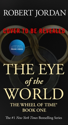 The Eye of the World: Book One of The Wheel of Time (Wheel of Time, 1)