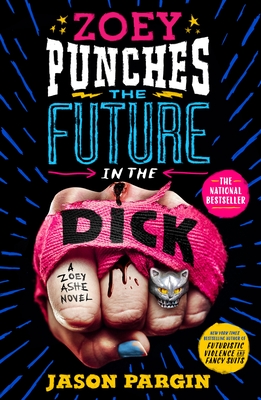 Zoey Punches the Future in the Dick (Zoey Ashe, 2)