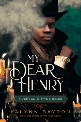 Image for MY DEAR HENRY: A JEKYLL & HYDE REMIX