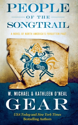 People of the Songtrail: A Novel of North America's Forgotten Past (North America's Forgotten Past, 22)