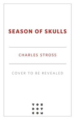 Season of Skulls: A Novel in the World of the Laundry Files