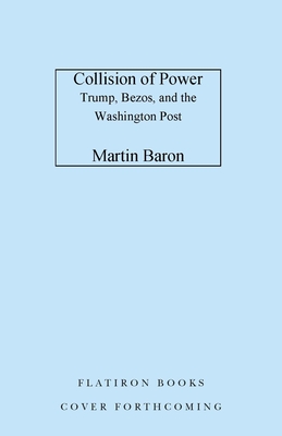Collision of Power: Trump, Bezos, and THE WASHINGTON POST