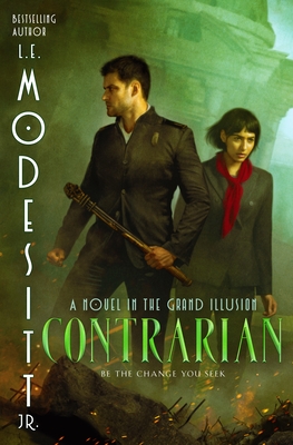 Contrarian: A Novel in the Grand Illusion (The Grand Illusion, 3)