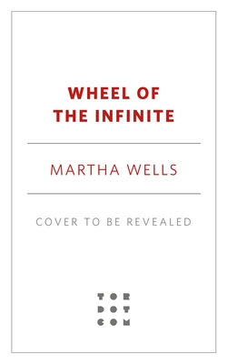 Wheel of the Infinite: Updated and Revised Edition
