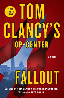 Image for Tom Clancy's Op-Center: Fallout - A Novel Tom Clancy's Op-Center: Fallout - A Novel