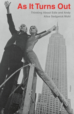 As It Turns Out: Thinking about Edie and Andy